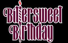 Bittersweet Birthday