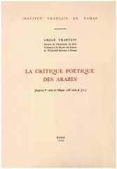 La critique poétique des Arabes jusqu’au Ve siècle de l’Hégire (XIe siècle de J.C.)