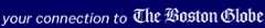 your connection to The Boston Globe