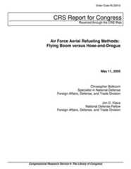 Primary view of object titled 'Air Force Aerial Refueling Methods:  Flying Boom versus Hose-and-Drogue'.