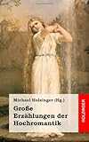 Große Erzählungen der Hochromantik