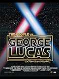 ピープルvsジョージ・ルーカス (字幕版)