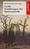 Große Erzählungen der Spätromantik