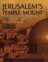 Jerusalem's Temple Mount: From Solomon to the Golden Dome