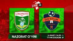 Nazorat o'yini. "Lokomotiv" - "Do'stlik" (jonli efir)