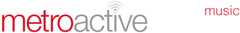 [Metroactive Music]
