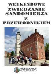 weekendowe zwiedzanie sandomierza z przewodnikiem