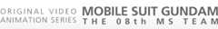 ORIGINAL VIDEO ANIMATION SERIES MOBILE SUIT GUNDAM THE 08th MS TEAM