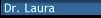 Dr. Laura