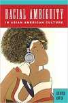 'Racial Ambiguity in Asian American Culture' by Jennifer Ho