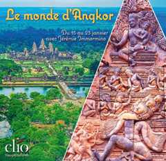 Le monde d'Angkor. Cinq si�cles au royaume khmer