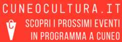 Cuneo Cultura - Scopri i prossimi eventi in programma Cuneo