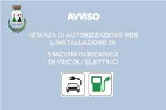 ISTANZA DI AUTORIZZAZIONE PER L’INSTALLAZIONE DI STAZIONI DI RICARICA DI VEICOLI ELETTRICI