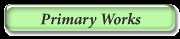 Primary Works