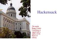 The stately Bergen County Courthouse in Hackensack is capped with a replica of the Statue of Liberty