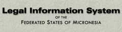 Legal Information System of the FSM - Home Page