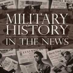 Military History in the News