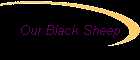 Our Black Sheep