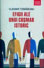 Efigii ale unui coșmar istoric