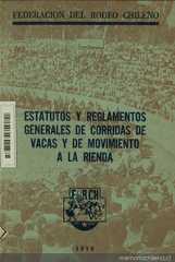 Estatutos y reglamentos generales de corridas de vacas y de movimiento a la rienda