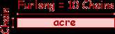  One acre is  10 square chains. 