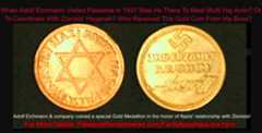 Adolf Eichmann & company coined a special gold Mendelian in the honor of Nazis' Haavara relationship with Zionists!