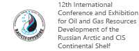 12th International Conference and Exhibition for Oil and Gas Resources Development of the Russian Arctic and CIS Continental Shelf