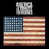 America - A Tribute To Heroes