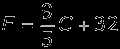 Degrees Fahrenheit equals nine fifths degrees Celsius, plus 32
