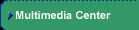 Multimedia Center