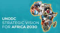 UNODC’s Strategic Vision for Africa 2030