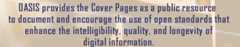 OASIS provides the Cover Pages as a public resource to document and encourage the use of open standards that enhance the intelligibility, quality, and longevity of digital information.