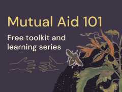 Mutual Aid 101 free toolkit and learning series