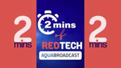 2 mins RedTech AquaBroadcast