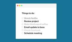 The to-do list of a procrastinator. "Review project," and "Email update to boss" are not checked off. but "Watch Netflix" and "Make third cup of coffee" are checked off.