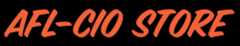 Orange Text saying "AFL-CIO Store"