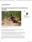 Research paper thumbnail of We're closer to learning when humans first daubed arrows with poison