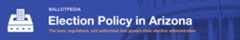 Election Policy State Banners Arizona.png