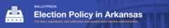 Election Policy State Banners Arkansas.png