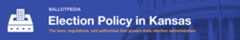 Election Policy State Banners Kansas.png