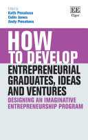 How to develop entrepreneurial graduates, ideas and ventures
