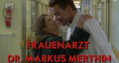 Frauenarzt Dr. Markus Merthin – Bild: ZDF/novafilm fernsehproduktion, Berlin