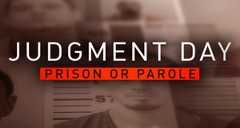 Judgment Day: Prison or Parole? – Bild: Investigation Discovery