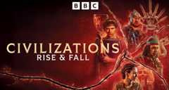 Civilisations: Rise and Fall – Bild: BBC Studios