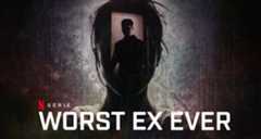 Worst Ex Ever – Bild: Netflix