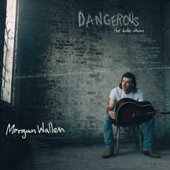 morgan wallen dangerous