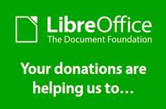 Animated banner outlining how donations are used: Your donations are helping us to support hackfests around the world; Expand our infrastructure with new software services; Pay a small team working on release building design, documentation and more; Every year, organise the LibreOffice Conference; Contract a dedicated quality assurance engineer; Fund tenders for writing and improving LibreOffice code. Donate and let's make LibreOffice even better! Just click on this image. Thank you!