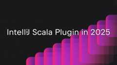IntelliJ Scala Plugin in 2025