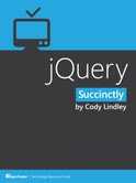 jQuery Succinctly by Cody Lindley