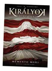 Királyok és keresztek 3. rész: Memento mori